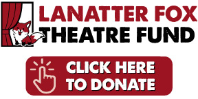 Donate to the Lannatter Fox Theatre Fund