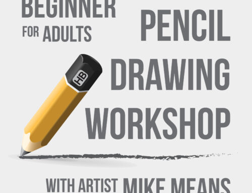 Unleash Your Creativity at Mike Mean’s Beginner Adult Pencil Drawing Workshop! • Oct 18-20